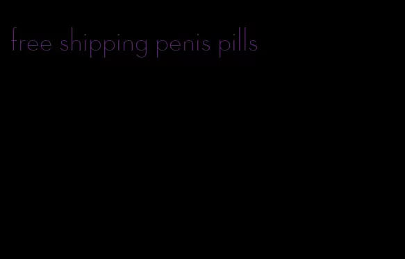 free shipping penis pills