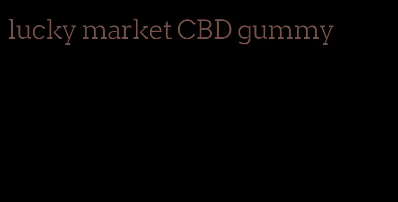 lucky market CBD gummy