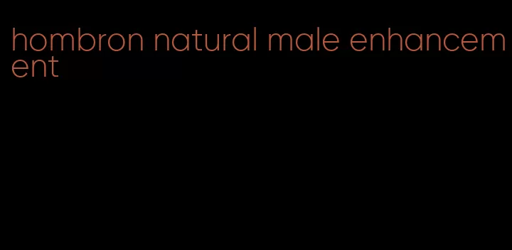 hombron natural male enhancement