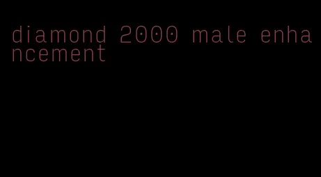 diamond 2000 male enhancement