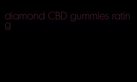 diamond CBD gummies rating