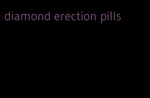 diamond erection pills