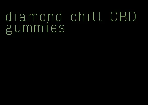 diamond chill CBD gummies