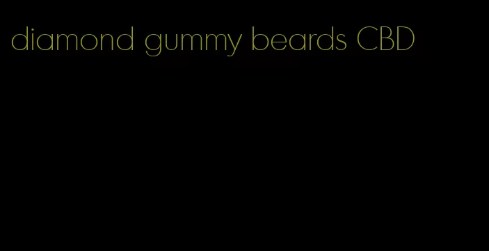 diamond gummy beards CBD