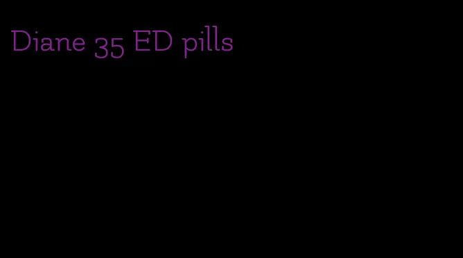 Diane 35 ED pills