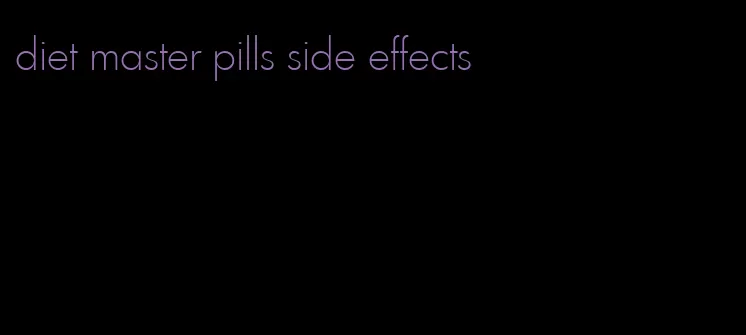 diet master pills side effects