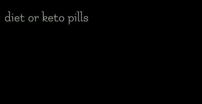 diet or keto pills