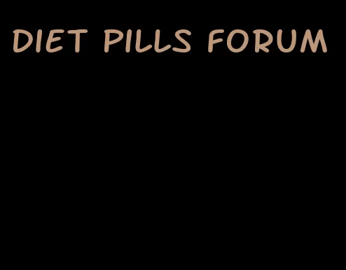 diet pills forum