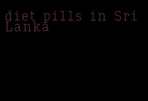 diet pills in Sri Lanka