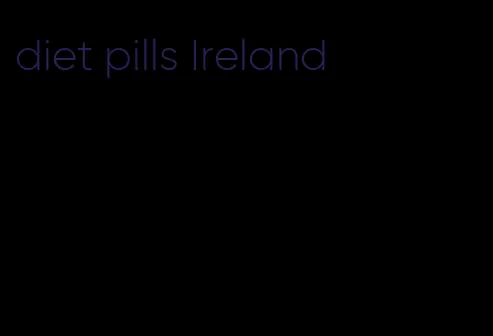 diet pills Ireland