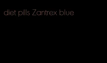 diet pills Zantrex blue