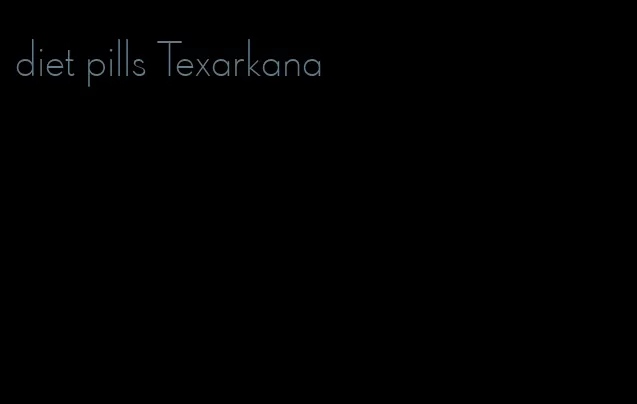 diet pills Texarkana