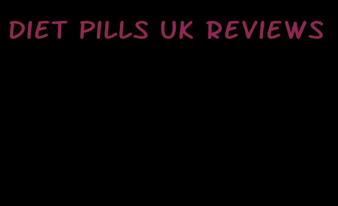 diet pills UK reviews