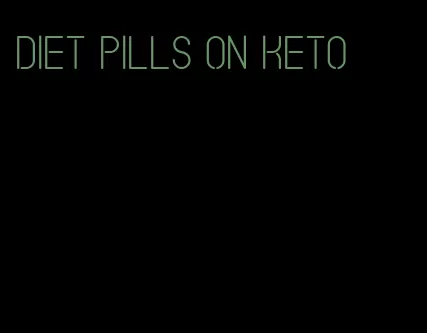 diet pills on keto