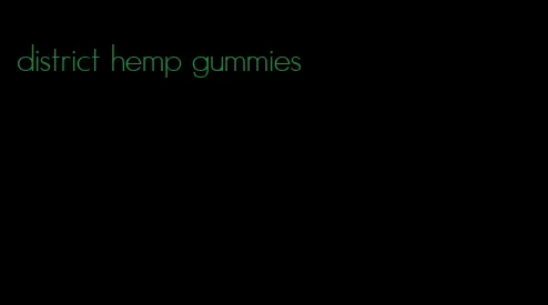 district hemp gummies