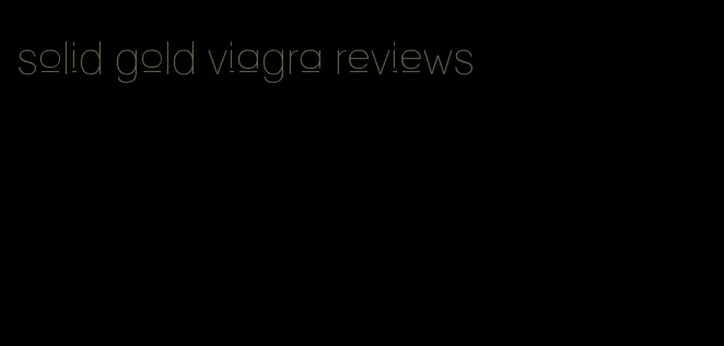 solid gold viagra reviews