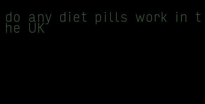 do any diet pills work in the UK