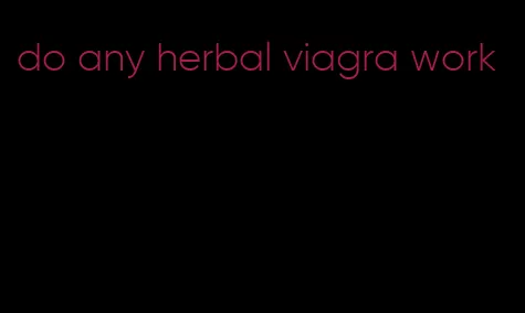 do any herbal viagra work