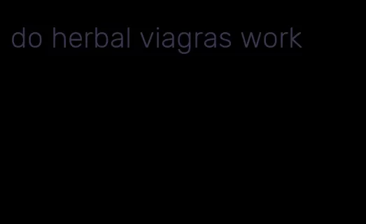 do herbal viagras work