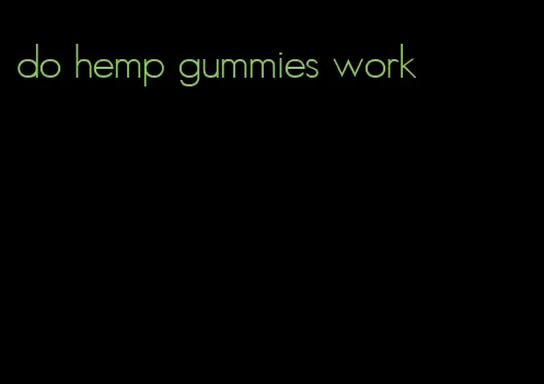 do hemp gummies work