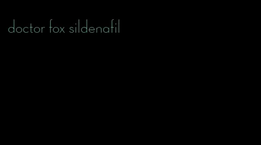 doctor fox sildenafil