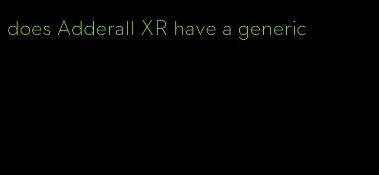 does Adderall XR have a generic