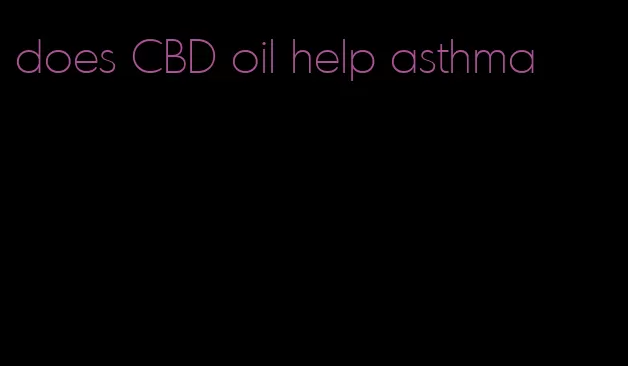 does CBD oil help asthma