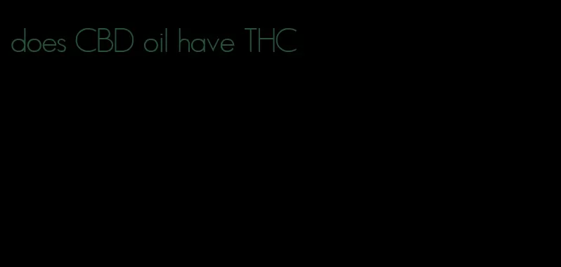 does CBD oil have THC