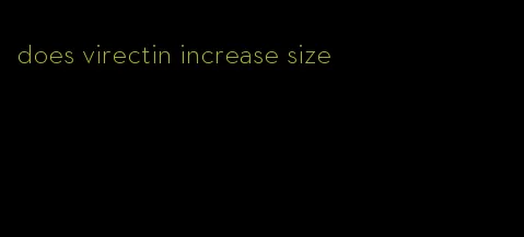 does virectin increase size