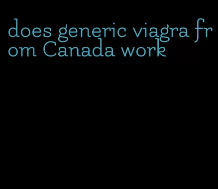 does generic viagra from Canada work