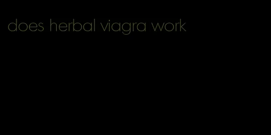 does herbal viagra work