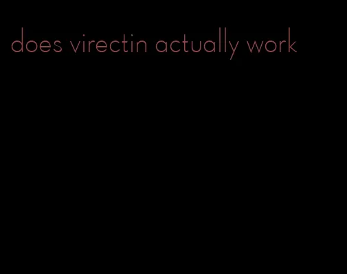 does virectin actually work