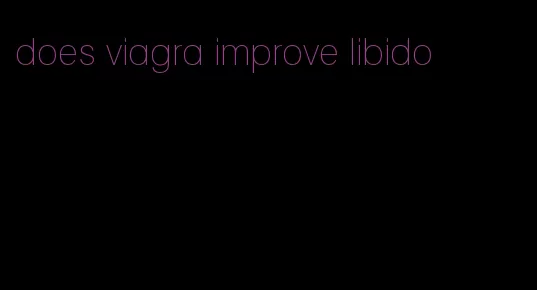 does viagra improve libido