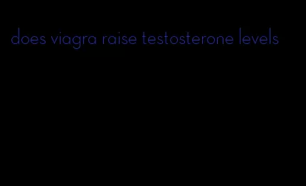 does viagra raise testosterone levels