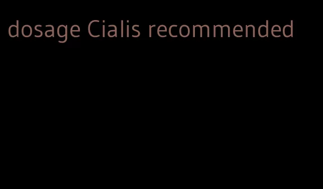 dosage Cialis recommended