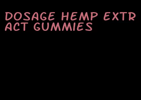 dosage hemp extract gummies