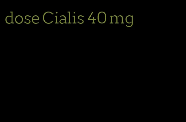 dose Cialis 40 mg