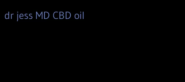 dr jess MD CBD oil