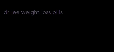 dr lee weight loss pills