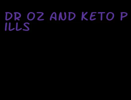 dr oz and keto pills