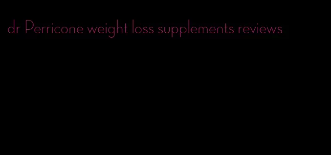 dr Perricone weight loss supplements reviews