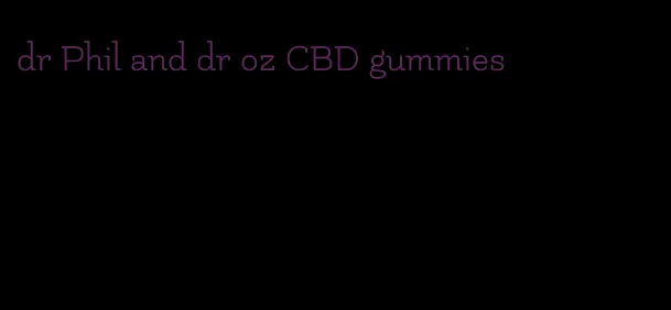 dr Phil and dr oz CBD gummies