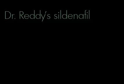 Dr. Reddy's sildenafil