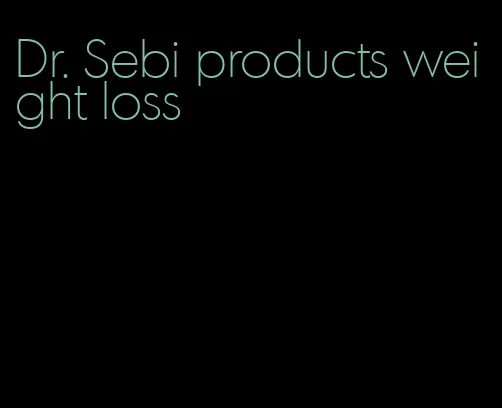 Dr. Sebi products weight loss