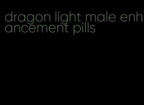 dragon light male enhancement pills