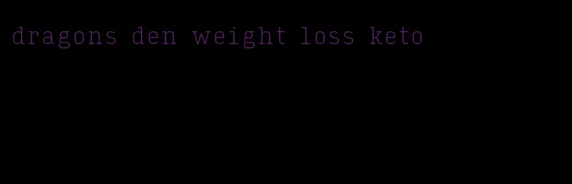 dragons den weight loss keto