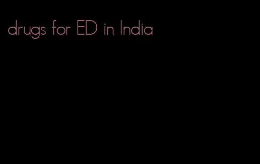 drugs for ED in India