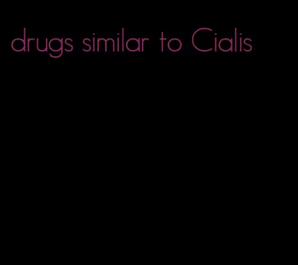 drugs similar to Cialis