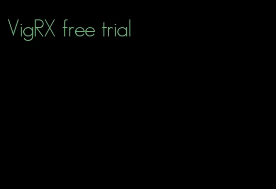 VigRX free trial