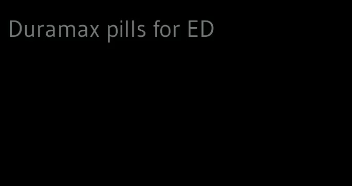 Duramax pills for ED